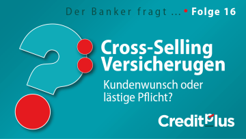 Creditplus Know-how-Serie "Der Banker fragt" Key-Visual mit Fragezeichen und Logo, Thema: Versicherungs-Cross-Selling